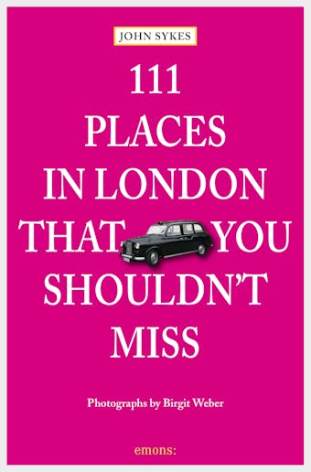 111 Places in London, that you shouldn't miss - undefined