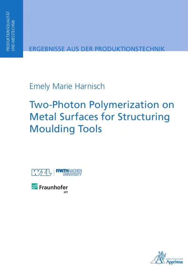 Two-Photon Polymerization on Metal Surfaces for Structuring Moulding Tools