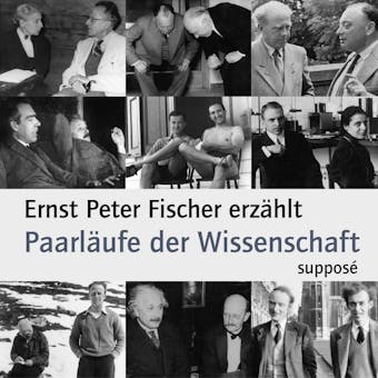 Paarläufe der Wissenschaft: Ernst Peter Fischer erzählt - Ernst Peter Fischer, Klaus Sander