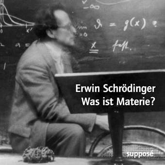 Was ist Materie?: Originaltonaufnahmen 1949/1952 - Erwin SchrÃ¶dinger