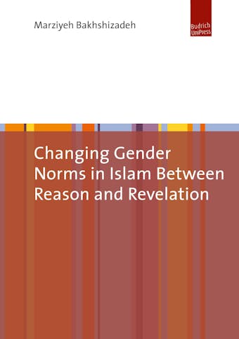Changing Gender Norms in Islam Between Reason and Revelation - undefined