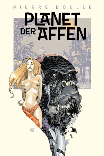 Planet der Affen: Originalroman - Pierre Boulle
