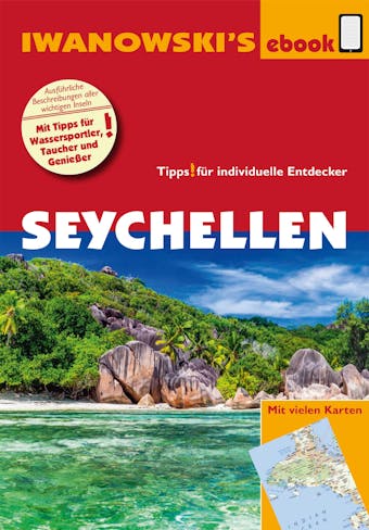 Seychellen - ReisefÃ¼hrer von Iwanowski: IndividualreisefÃ¼hrer mit vielen Abbildungen und Detailkarten mit Kartendownload - Stefan Blank, Ulrike Niederer