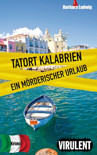 Tatort Kalabrien: Ein mörderischer Urlaub - Barbara Ludwig