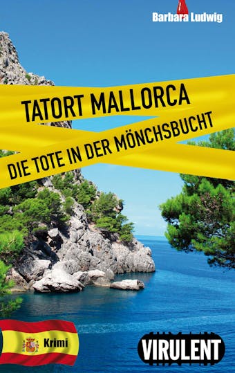 Tatort Mallorca: Die Tote in der Mönchsbucht - Barbara Ludwig