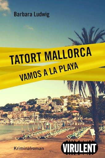Tatort Mallorca: Vamos a la Playa - Barbara Ludwig