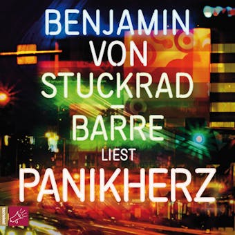 Panikherz (ungekürzt) - Benjamin von Stuckrad-Barre