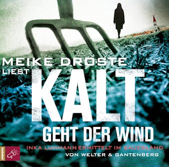 Kalt geht der Wind - Inka Luhmann ermittelt im Sauerland (gekürzt) - Oliver Welter, Michael Gantenberg