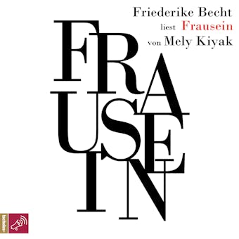 Frausein - Mely Kiyak