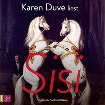 Sisi (Ungekürzt) - Karen Duve