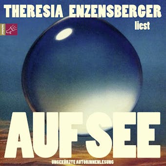 Auf See (Ungekürzt) - Theresia Enzensberger