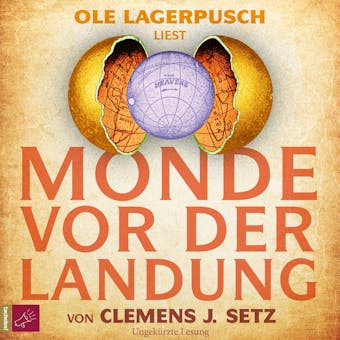 Monde vor der Landung (UngekÃ¼rzt) - Clemens J. Setz