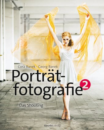 Porträtfotografie 2: Das Shooting - Cora Banek, Georg Banek