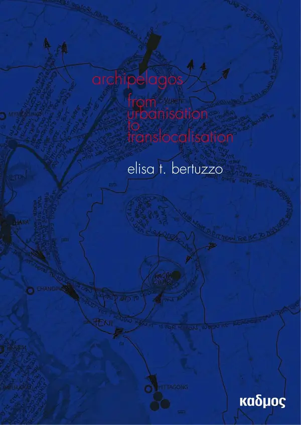 Archipelagos : From Urbanisation to Translocalisation