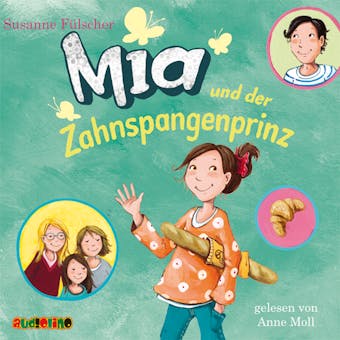 Mia und der Zahnspangenprinz - Susanne Fülscher