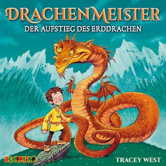 Der Aufstieg des Erddrachen - Drachenmeister 1 - Tracey West