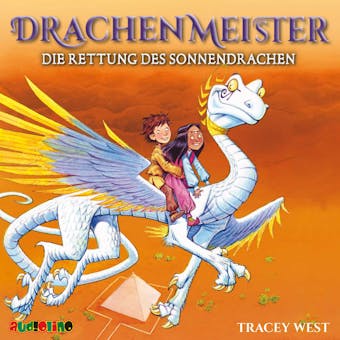 Die Rettung des Sonnendrachen - Drachenmeister 2 - Tracey West