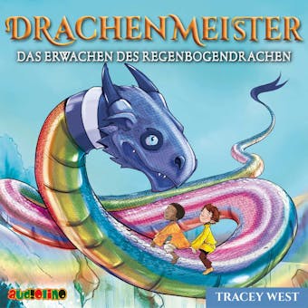 Das Erwachen des Regenbogendrachen - Drachenmeister 10 - Tracey West