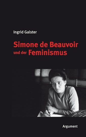 Simone de Beauvoir und der Feminismus - Ingrid Galster