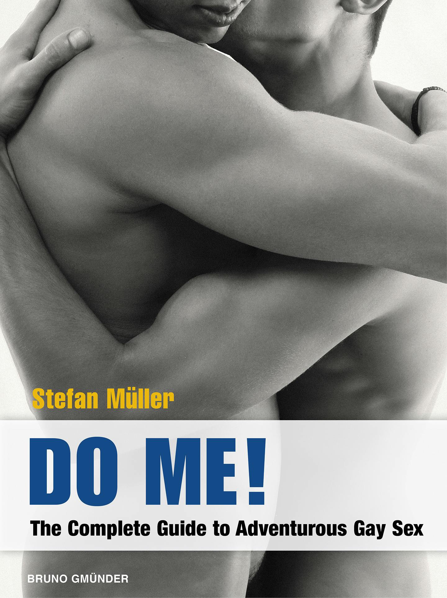 Do Me!: The Complete Guide To Adventurous Gay Sex | E-book | Stefan Müller  | Nextory