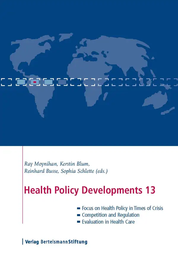 Health Policy Developments 13 : Focus on Health Policy in Times of Crisis, Competition and Regulation, Evaluation in Health Care