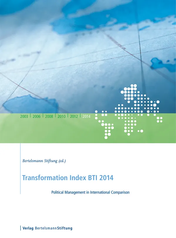 Transformation Index BTI 2014 : Political Management in International Comparison
