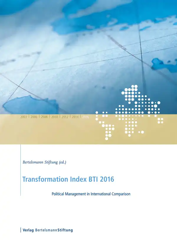 Transformation Index BTI 2016 : Political Management in International Comparison