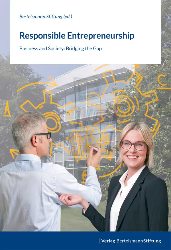 Responsible Entrepreneurship : Business and Society: Bridging the Gap