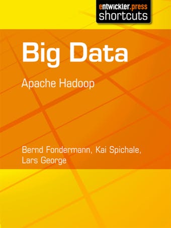 Big Data - Apache Hadoop - Lars George, Bernd Fondermann, Kai Spichale