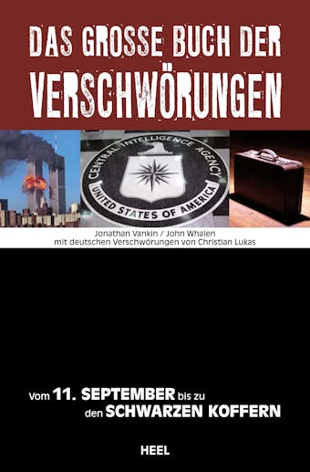 Das große Buch der Verschwörungen: Vom 11. September bis zu den Schwarzen Koffern - Jonathan Vankin, John Whalen, Christian Lukas