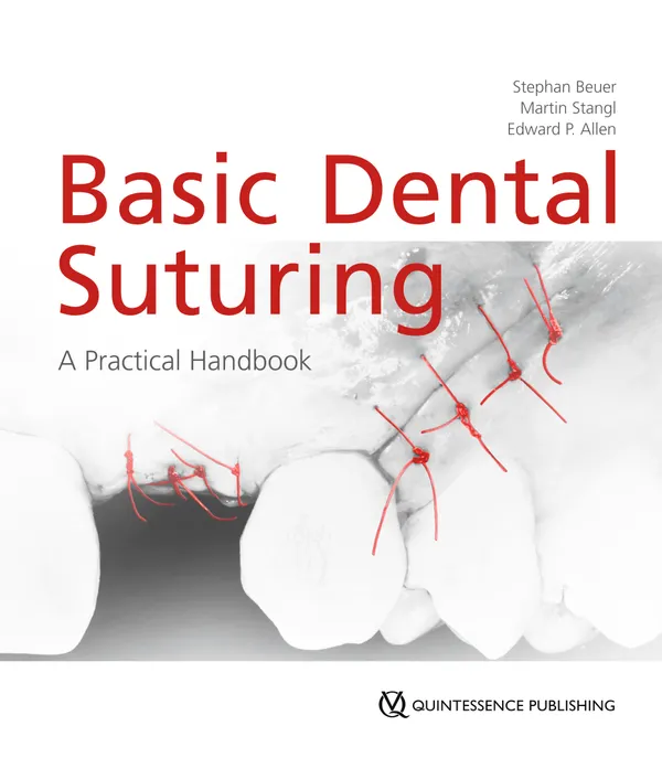 Basic Dental Suturing : A Practical Handbook