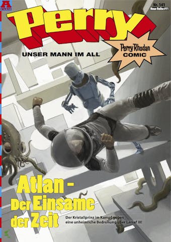 Perry - unser Mann im All 141: Atlan - Der Einsame der Zeit: Perry Rhodan Comic - undefined