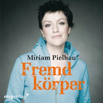 Fremdkörper - Miriam Pielhau