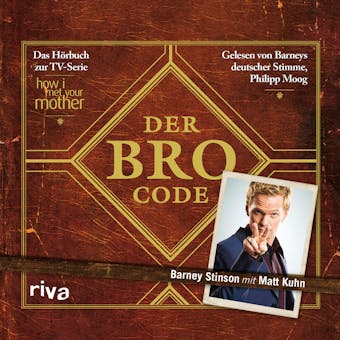 Der Bro Code: Das Hörbuch zur TV-Serie "How I Met Your Mother" - undefined