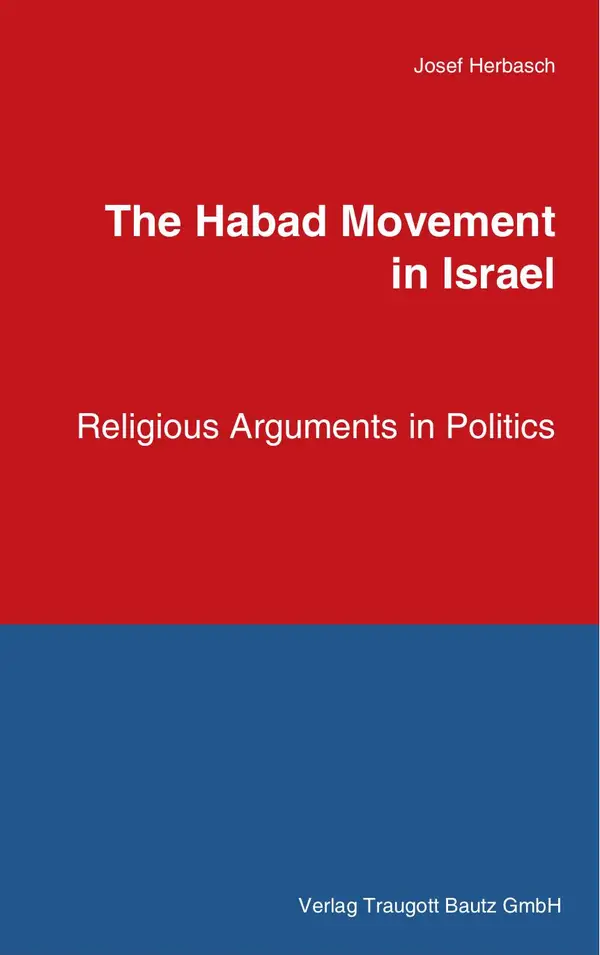 The Habad Movement in Israel : Religius Arguments in Politics