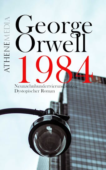 1984: Neunzehnhundertvierundachtzig - Eric Arthur Blair, George Orwell