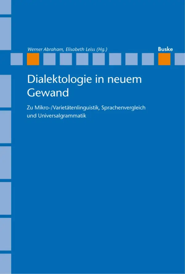 Dialektologie in neuem Gewand : Zu Mikro-/Varietätenlinguistik, Sprachenvergleich und Universalgrammatik