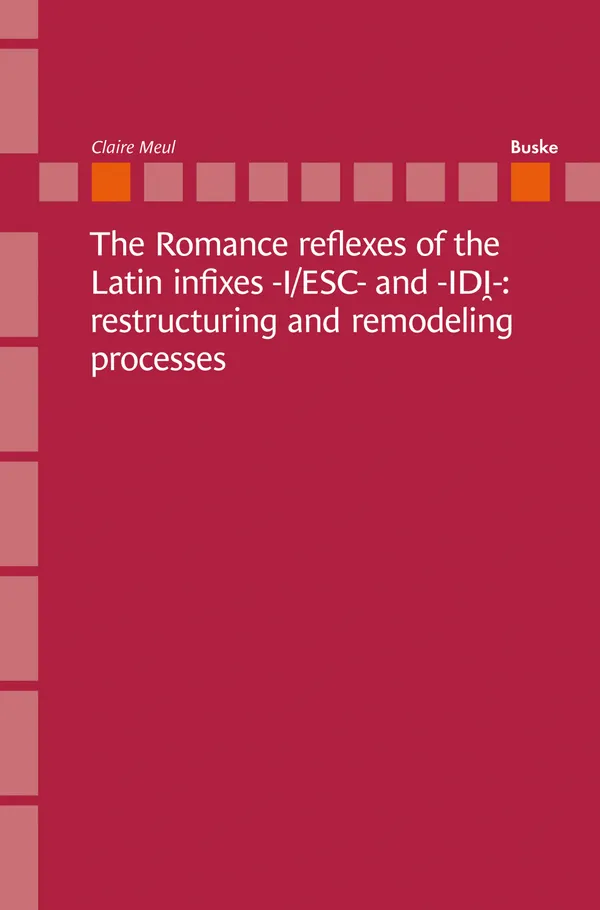 The Romance reflexes of the Latin infixes –I/ESC- and -IDI-: restructuring and remodeling processes.