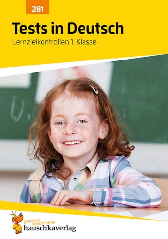 Tests in Deutsch - Lernzielkontrollen 1. Klasse - Ulrike Maier