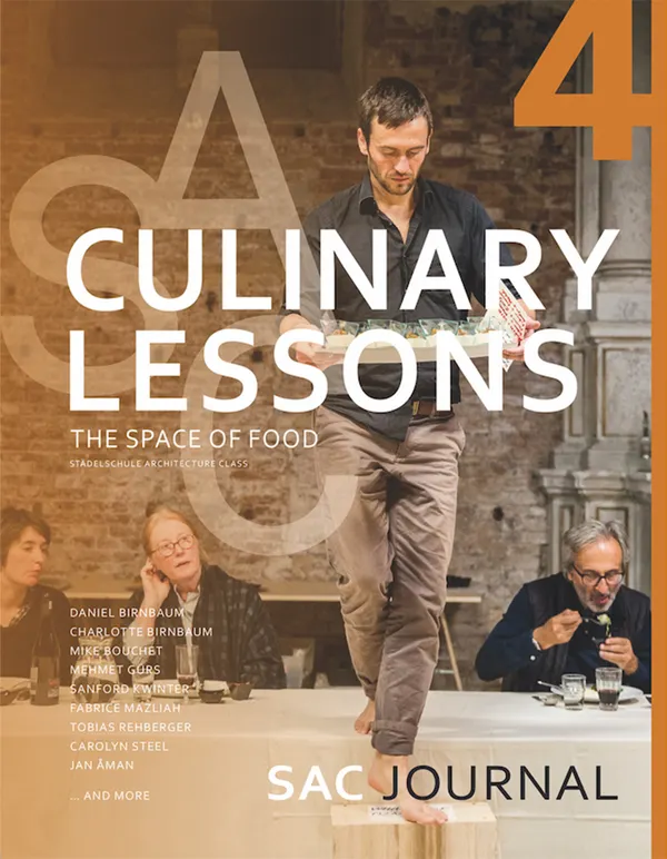 Culinary Lesson: The Space of Food : SAC Journal 4