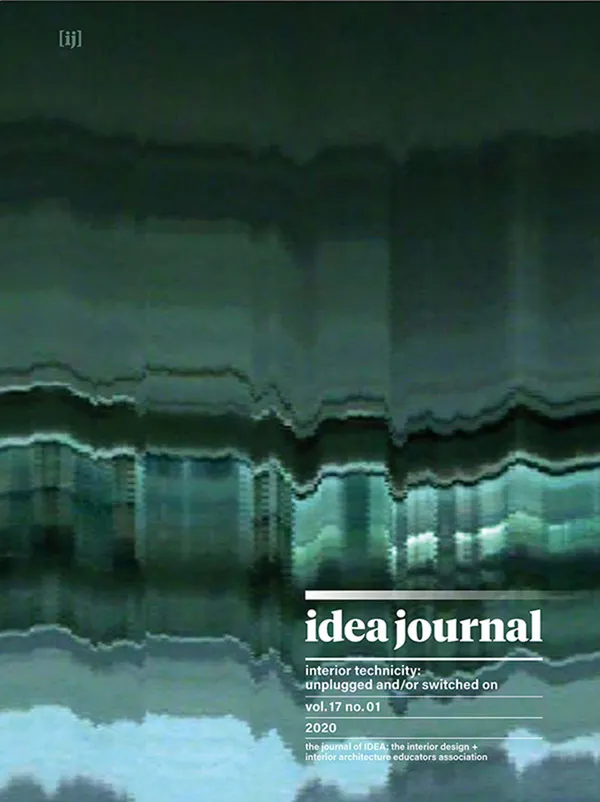 idea journal: interior technicity: unplugged and/or switched on : vol. 17 no. 01 2020