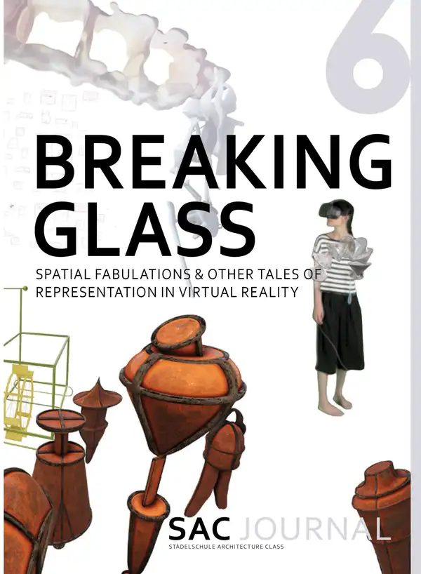 Breaking Glass : Spatial Fabulations & Other Tales of Representation in Virtual Reality