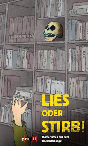 Lies oder stirb!: Mörderisches aus dem Bücherdschungel - undefined
