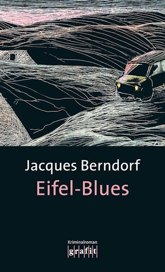 Eifel-Blues: Der 1. Siggi-Baumeister-Krimi - undefined