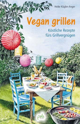 Vegan grillen - Heike KÃ¼gler-Anger