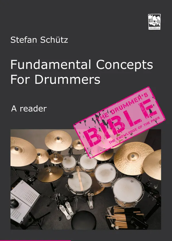 Fundamental Concepts for Drummers : The Knowledge of the Pros. A reader
