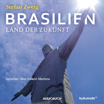Brasilien. Ein Land der Zukunft - Stefan Zweig
