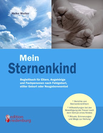 Mein Sternenkind - Begleitbuch für Eltern, Angehörige und Fachpersonen nach Fehlgeburt, stiller Geburt oder Neugeborenentod