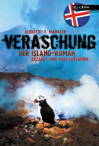 Veraschung: Der Island-Roman erzählt von Vigo LaFlamme - Albrecht E. Mangler