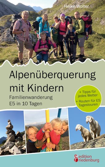 Alpenüberquerung mit Kindern - Familienwanderung E5 in 10 Tagen - undefined
